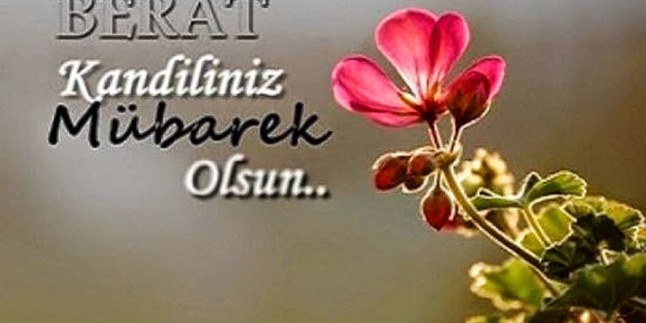 BERAT KANDİLİNDE YAPILMASI GEREKEN İBADETLER